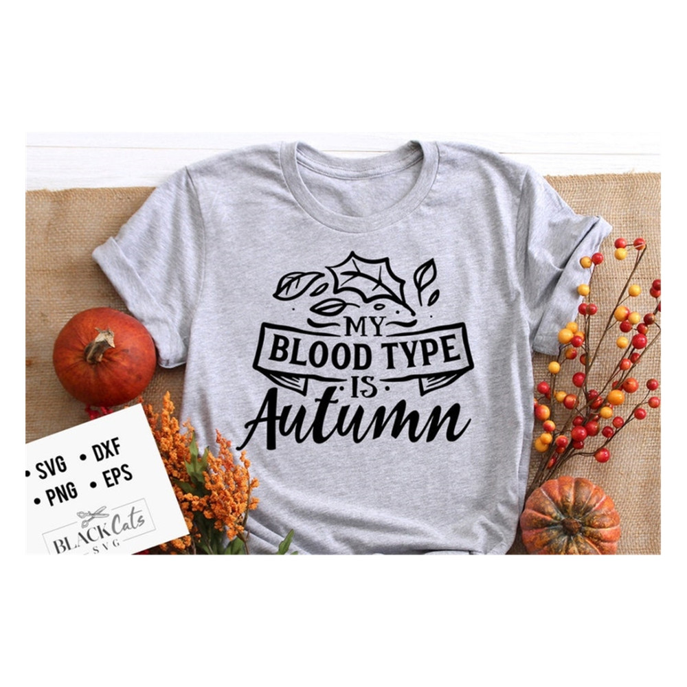 MR-20102023102533-my-blood-type-is-autumn-svg-autumn-svg-fall-svg-autumn-svg-image-1.jpg