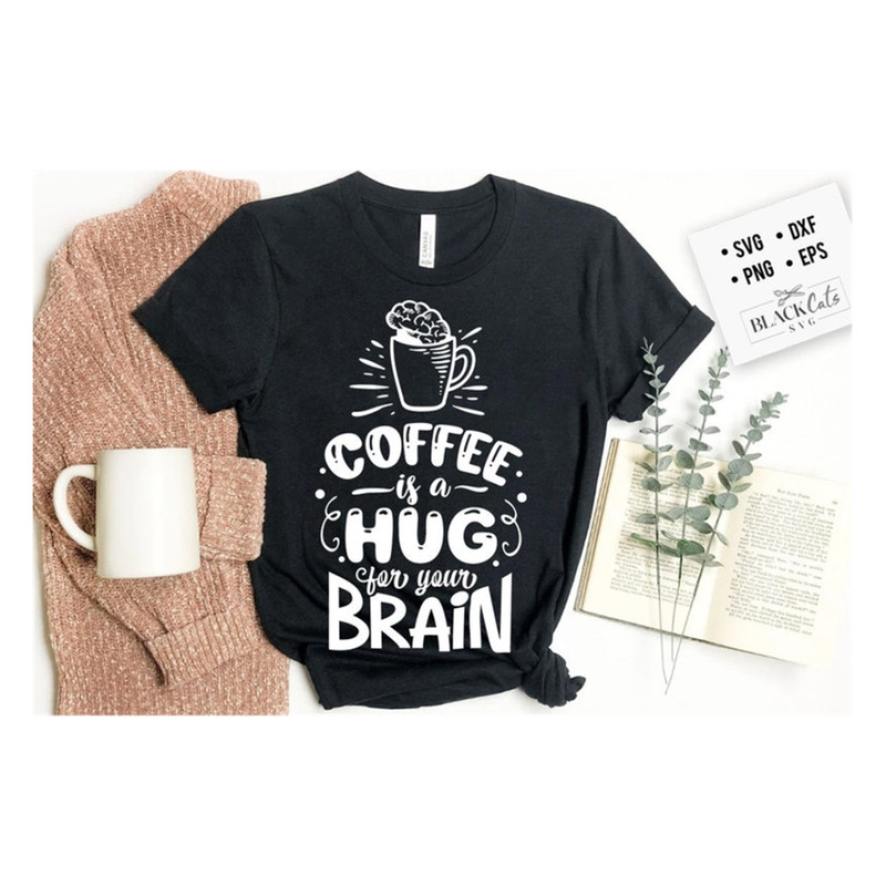 MR-20102023102636-coffee-is-a-hug-for-your-brain-svg-coffee-svg-coffee-lover-image-1.jpg
