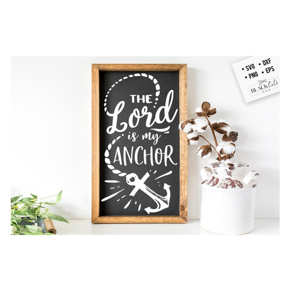 MR-20102023103246-the-lord-is-my-anchor-svg-bible-svg-storm-svg-strong-svg-image-1.jpg