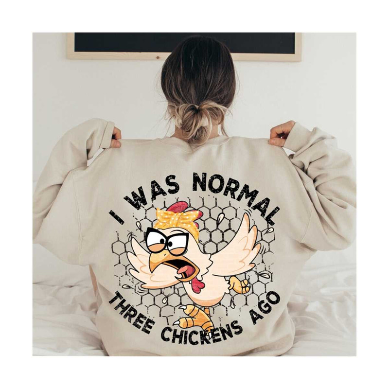 MR-20102023104329-i-was-normal-three-chickens-ago-png-file-sublimation-design-image-1.jpg
