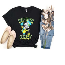 disney alice in wonderland mad hatter mad vibes only shirt, unisex t-shirt family birthday gift adult kid toddler tee co
