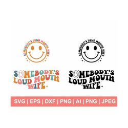 somebody's loud mouth wife svg, wife svg, couple svg, t shirt svg, somebody's loud mouth wife clipart, svg,png cut files