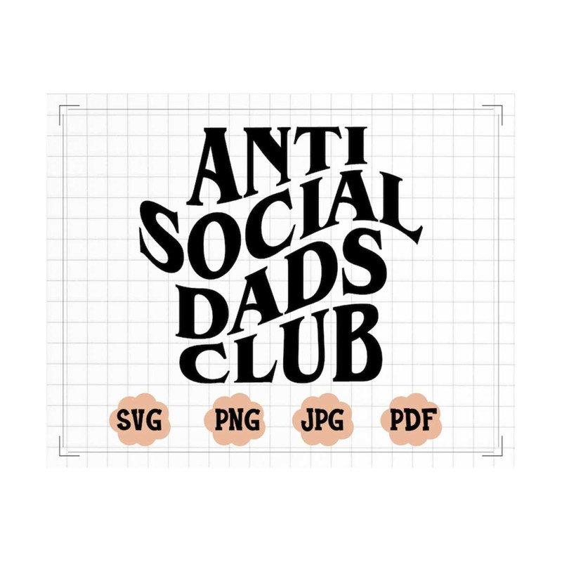 MR-2010202311933-anti-social-dads-club-svg-anti-social-dads-club-png-funny-image-1.jpg
