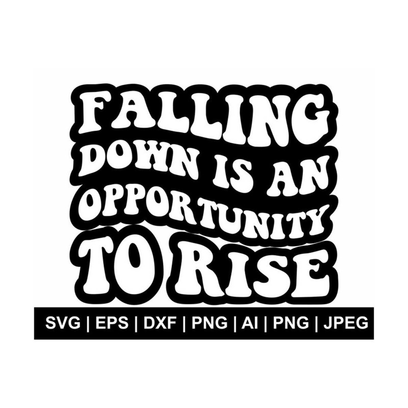 MR-20102023111035-falling-down-is-an-opportunity-to-rise-svg-wavy-svg-retro-image-1.jpg