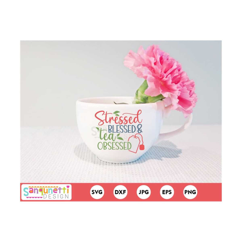 MR-20102023112711-stressed-blessed-tea-obsessed-svg-tea-lovers-svg-cut-file-image-1.jpg