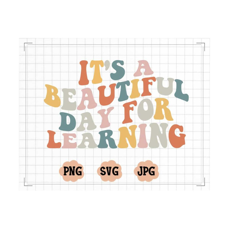 MR-20102023112751-its-a-beautiful-day-for-learning-svg-png-svg-files-for-image-1.jpg