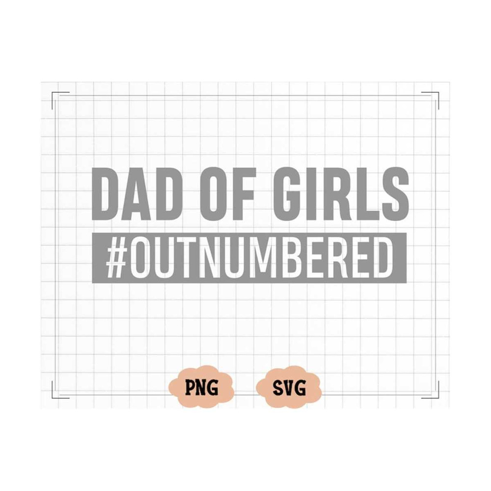 MR-20102023113337-dad-of-girls-outnumbered-svg-fathers-day-svg-funny-image-1.jpg