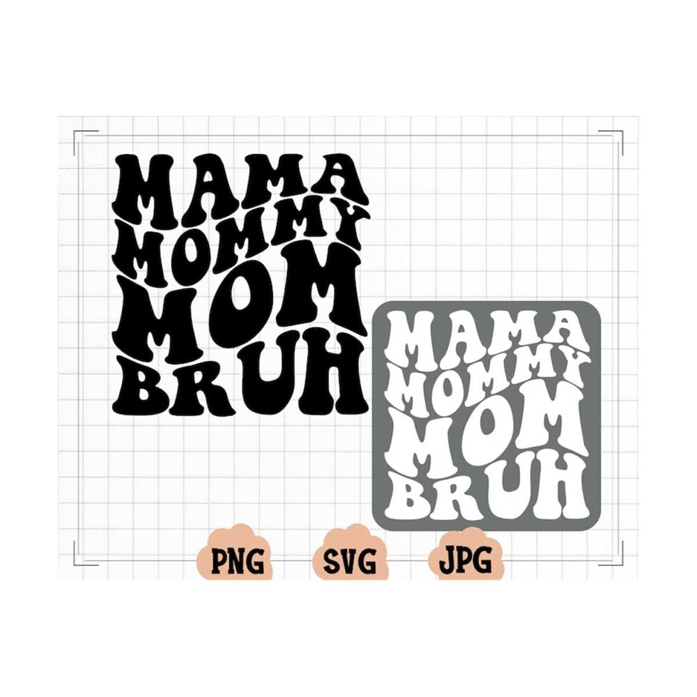MR-20102023113516-mama-mommy-mom-bruh-svg-cut-file-gift-for-mom-svg-coffee-mug-image-1.jpg