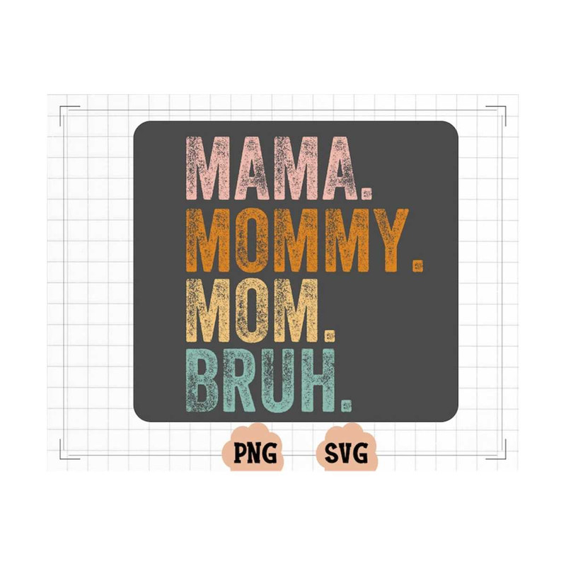 MR-20102023114035-mama-mommy-mom-bruh-svg-cut-file-funny-mom-sublimation-image-1.jpg
