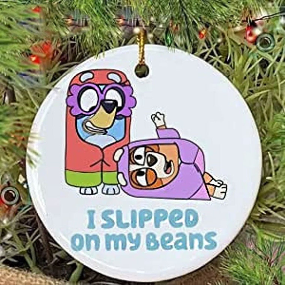 Bluey I Slipped On My Beans Ornament, Bluey Christmas Ornament, Bluey Family Christmas Ornament - 1.jpg