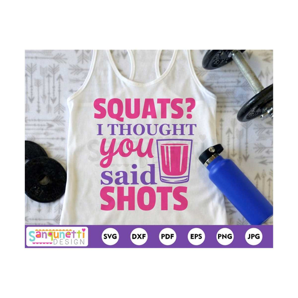 MR-20102023114512-squats-i-thought-you-said-shots-svg-fitness-or-workout-image-1.jpg