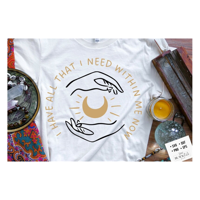 MR-20102023115024-i-have-all-that-i-need-svg-positive-affirmations-svg-image-1.jpg