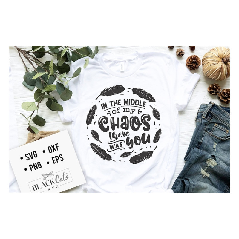 MR-20102023115129-in-the-middle-of-my-chaos-svg-valentines-day-svg-image-1.jpg