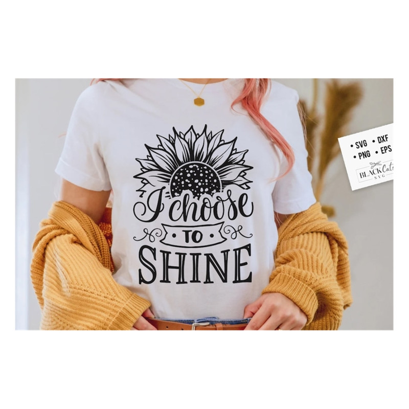 MR-20102023115617-i-choose-to-shine-svg-sunflower-svg-sunflower-quotes-svg-image-1.jpg