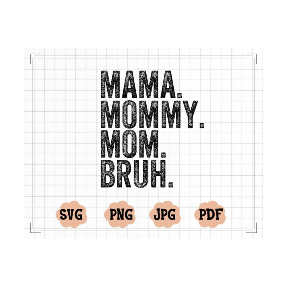 MR-20102023115721-mama-mommy-mom-bruh-svg-cut-file-funny-mom-sublimation-image-1.jpg