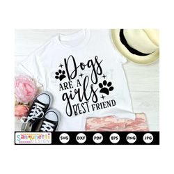dogs are a girls best friend svg, dog lover, dog mom svg, pet svg, cricut and silhouette