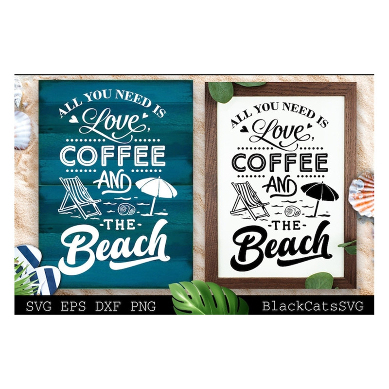 MR-2010202312328-all-you-need-is-love-coffee-and-the-beach-svg-beach-svg-image-1.jpg
