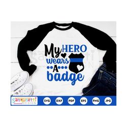 my hero wears a badge svg, police officer cutting file, law enforcement digital art