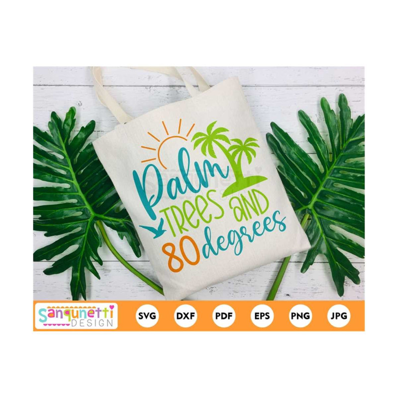 MR-2010202312520-palm-trees-and-80-degrees-svg-summer-cut-file-png-jpg-dxf-image-1.jpg
