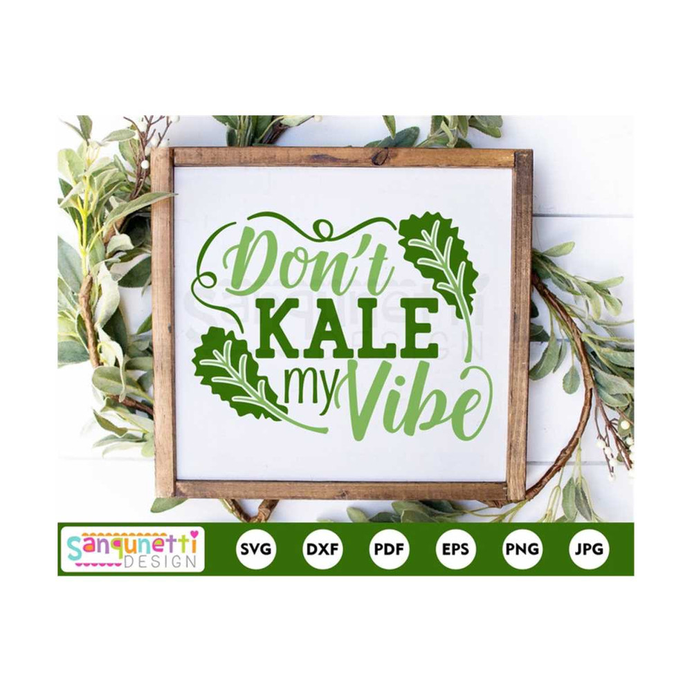 MR-2010202312533-dont-kale-my-vibe-svg-farmers-market-kitchen-cutting-image-1.jpg