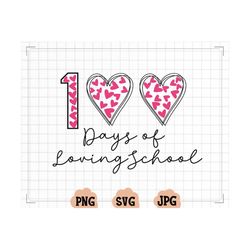 100 days of school svg, 100 days of loving school svg, 100 hearts svg, 100 days svg, 100th day of school svg, silhouette