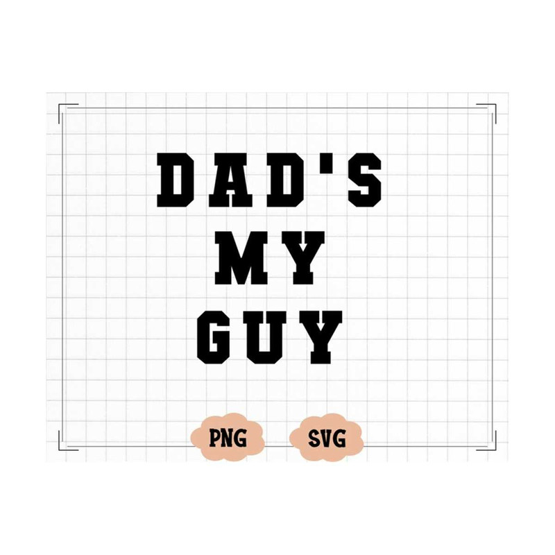 MR-2010202312714-dads-my-guy-svg-png-minimalist-kids-svg-funny-toddler-image-1.jpg