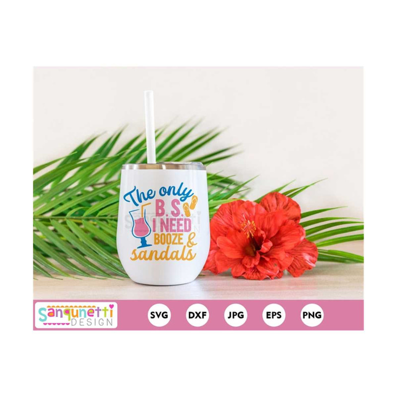 MR-2010202312858-the-only-bs-i-need-booze-and-sandals-funny-summer-quote-image-1.jpg