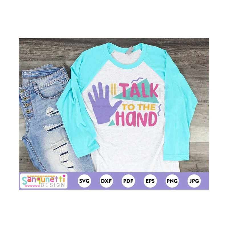 MR-20102023121717-talk-to-the-hand-90s-svg-nineties-retro-cutting-file-sassy-image-1.jpg