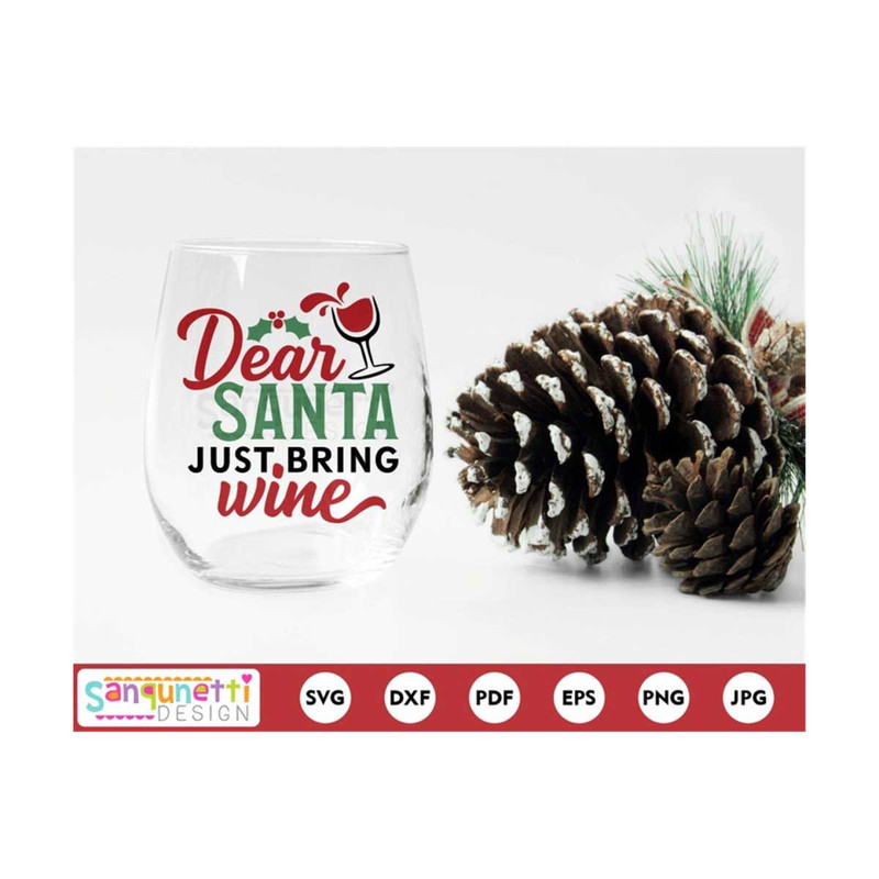 MR-20102023122117-dear-santa-just-bring-wine-christmas-svg-funny-holiday-cricut-image-1.jpg