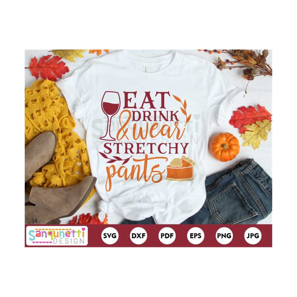MR-20102023122938-eat-drink-and-wear-stretchy-pants-svg-fall-thanksgiving-image-1.jpg