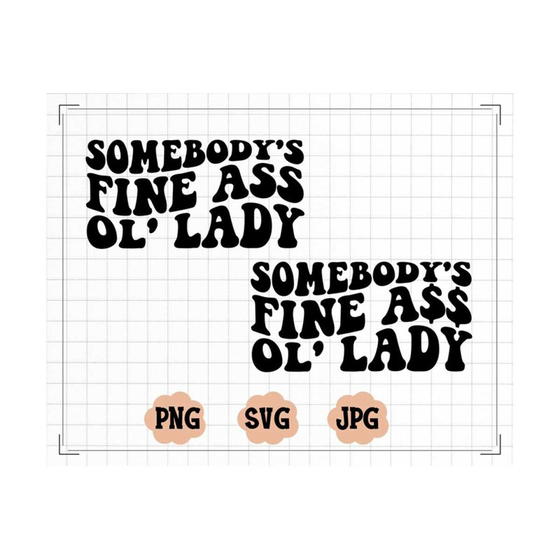 MR-20102023131931-somebodys-fine-ass-ol-lady-png-funny-trendy-image-1.jpg
