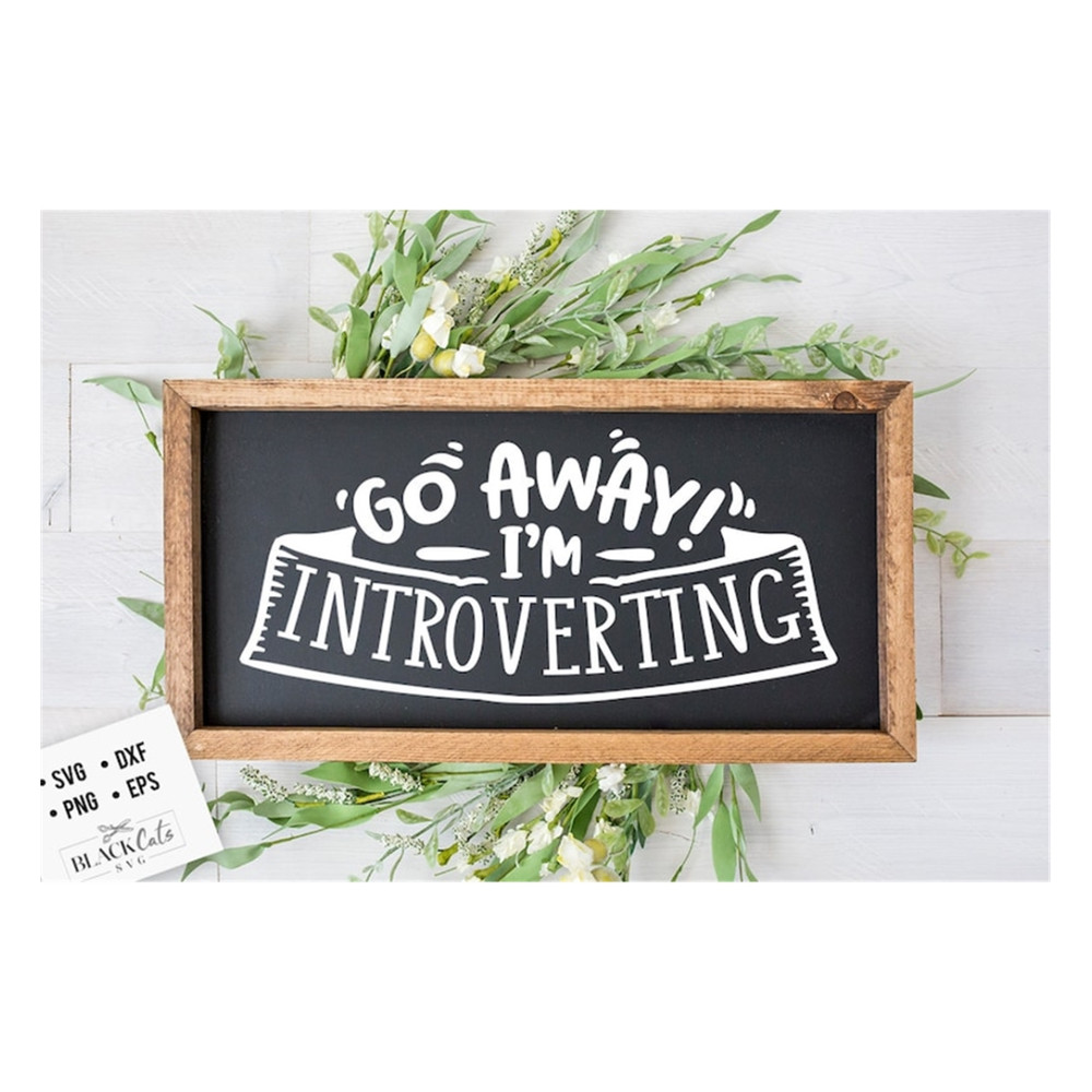 MR-20102023135615-go-away-im-introverting-svg-antisocial-svg-sarcastic-image-1.jpg