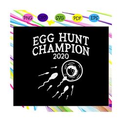 Egg hunt champion 2020 svg, Easter pregnancy svg, Easters day svg, Easter eggs For Silhouette, Files For Cricut, SVG, DX