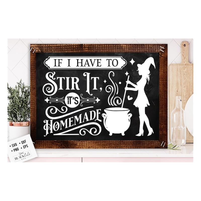 MR-2010202314113-if-i-have-to-stir-its-homemade-svg-kitchen-svg-funny-image-1.jpg