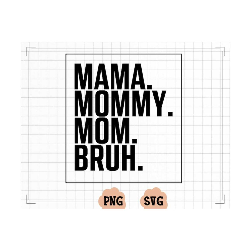 MR-2010202314417-mama-mommy-mom-bruh-svg-cut-file-funny-mom-sublimation-image-1.jpg