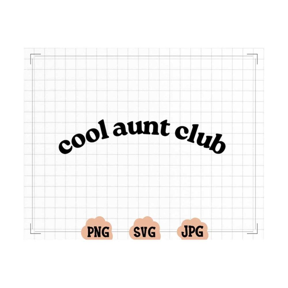 MR-20102023145224-cool-aunt-club-svg-cool-aunt-club-png-aunt-svg-aunt-to-be-image-1.jpg