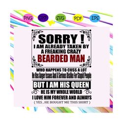 i am already taken by a freaking crazy bearded man, bearded svg, bearded gift, bearded shirt, bearded print, bearded man