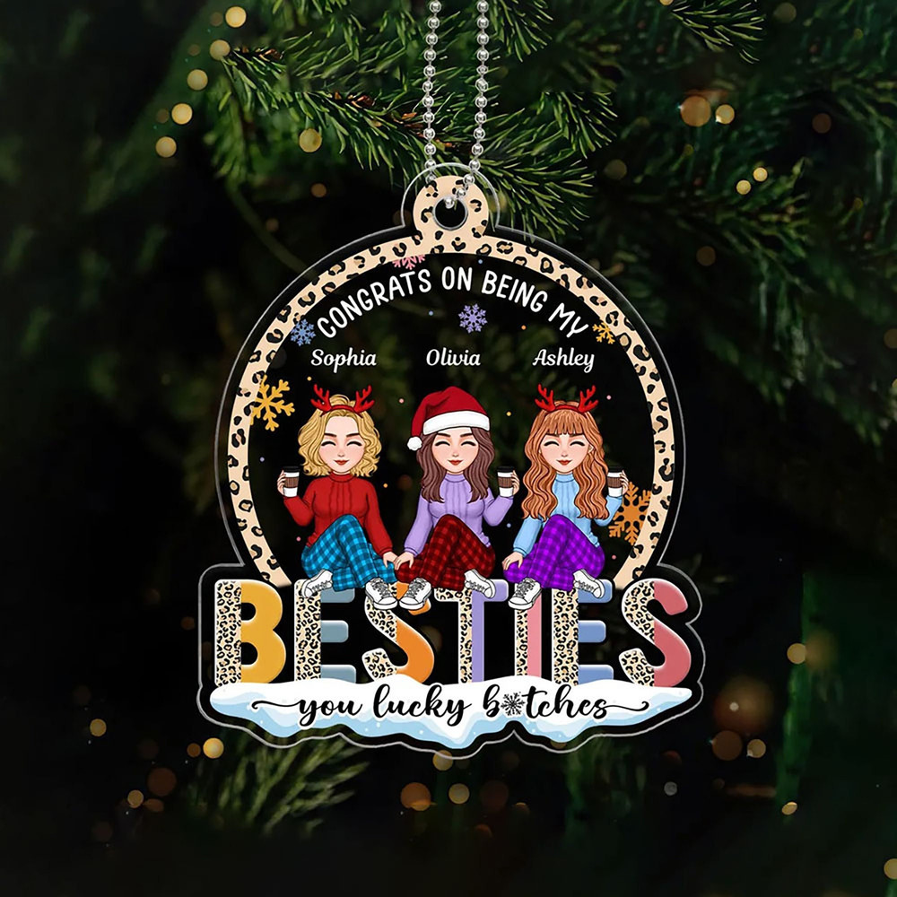 Custom Friends Besties Sisters Ornament, Personalized Bestie Ornament, Christmas Gift For Best Friend, Sisters, BFF, Christmas Decor - 1.jpg