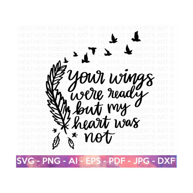 20102023151840-heaven-svg-your-wings-were-ready-but-our-hearts-were-not-svg-image-1.jpg