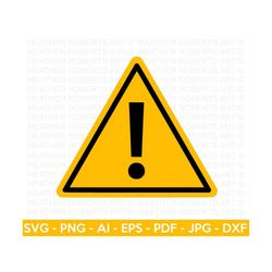 yield sign svg, warning sign svg, road signs svg, safety signs svg, exclamation mark svg, safety, cut file cricut, silhouette