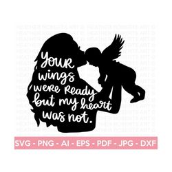 my heart was not ready svg, pregnancy and infant loss svg, baby loss svg, angel wings svg, little angel svg, mom life svg, cut file cricut