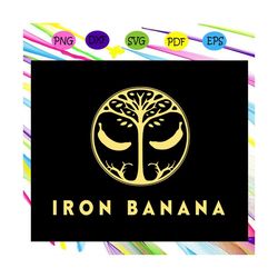 iron banana svg, iron banana, banana svg, iron banner, iron banana shirt,trending svg for silhouette, files for cricut,