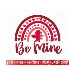 be mine valentine rainbow svg, be mine svg, valentine shirts svg, cute valentines svg, love, valentine rainbow svg, cupid, cut file cricut