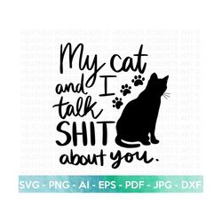 talking about you svg, funny cat svg, kitten svg, cat lady svg, crazy cat lady svg, cat lover svg, cats svg, kitty svg, cut file cricut