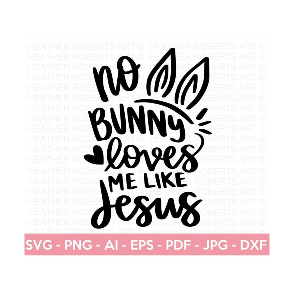 20102023153746-no-bunny-loves-me-like-jesus-svg-christian-easter-svg-image-1.jpg