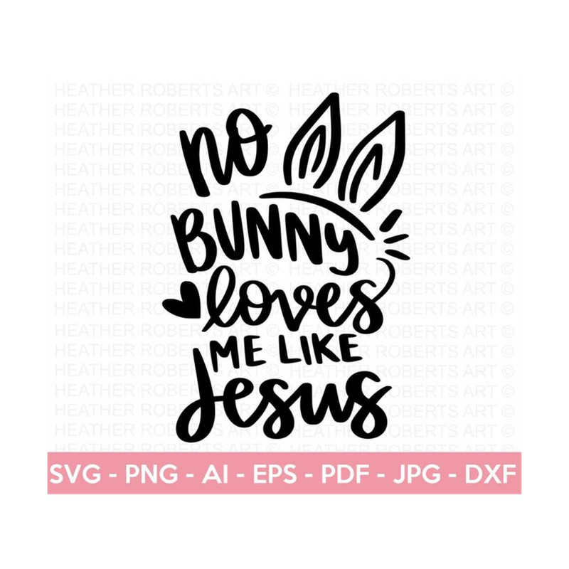 20102023153746-no-bunny-loves-me-like-jesus-svg-christian-easter-svg-image-1.jpg