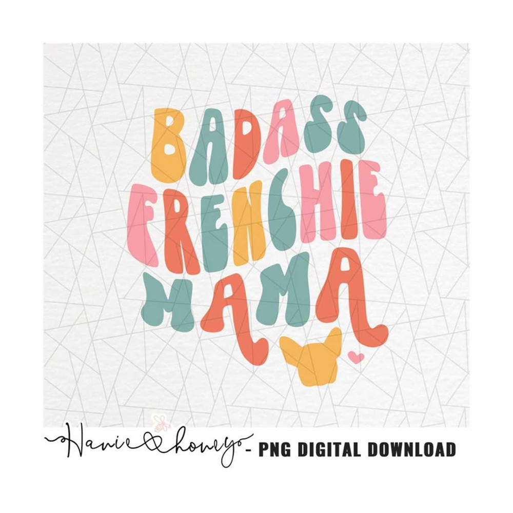 MR-20102023154113-badas-frenchie-mama-png-badass-dog-mama-png-frenchie-mom-image-1.jpg