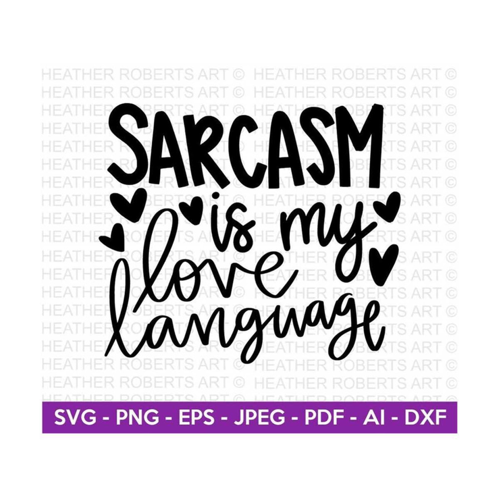 20102023154234-sarcasm-is-my-love-language-svg-sarcastic-svg-sarcasm-svg-image-1.jpg