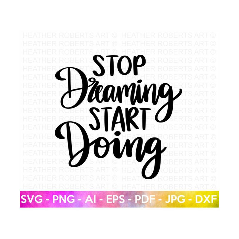 20102023154335-stop-dreaming-start-doing-svg-motivational-quotes-svg-image-1.jpg