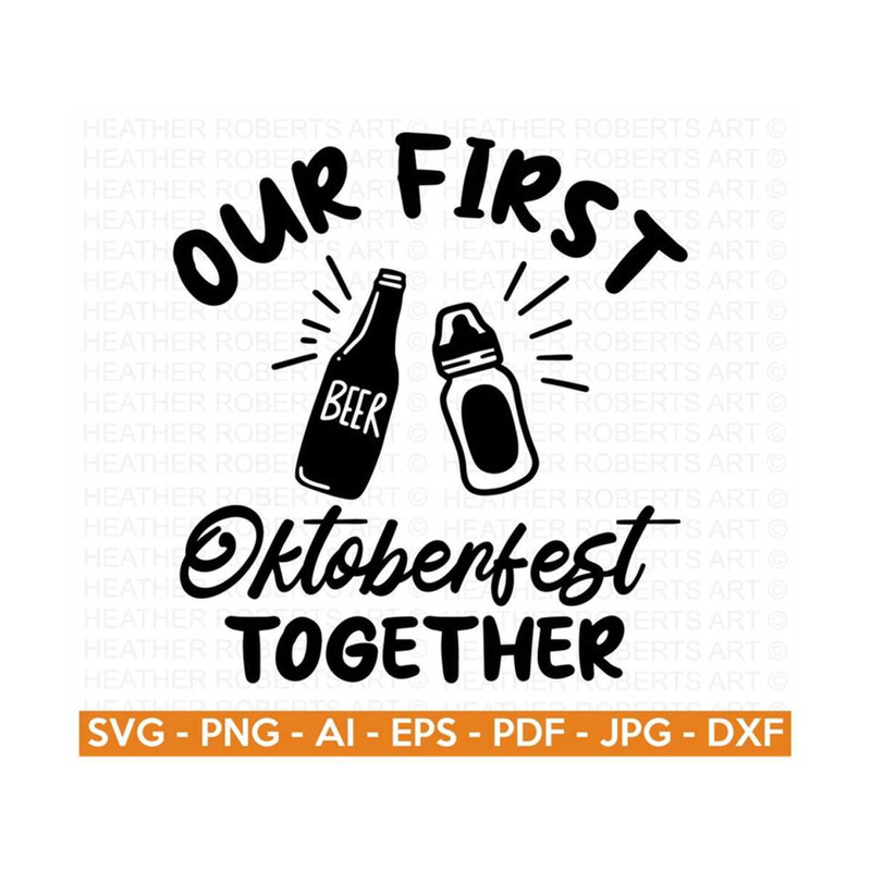 2010202315489-our-first-oktoberfest-together-svg-daddy-and-me-svg-image-1.jpg
